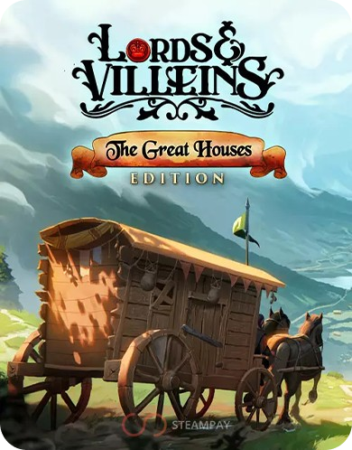 LORDS AND VILLEINS: THE GREAT HOUSES EDITION